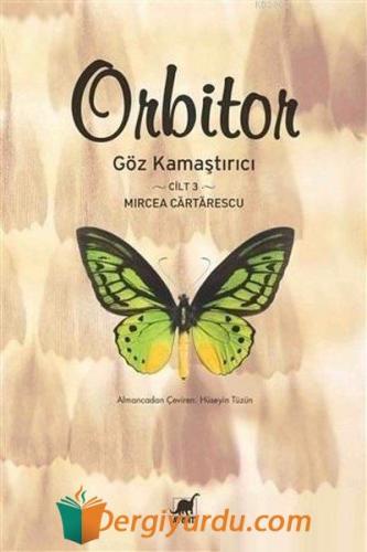 Orbitor Cilt 3 - Göz Kamaştırıcı Mircea Cartarescu