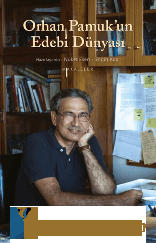 Orhan Pamuk'un Edebi Dünyası Engin Kılıç