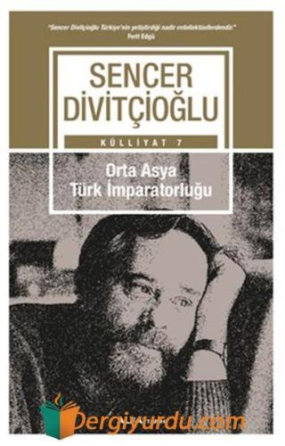 Orta Asya Türk İmparatrluğu Sencer Divitçioğlu