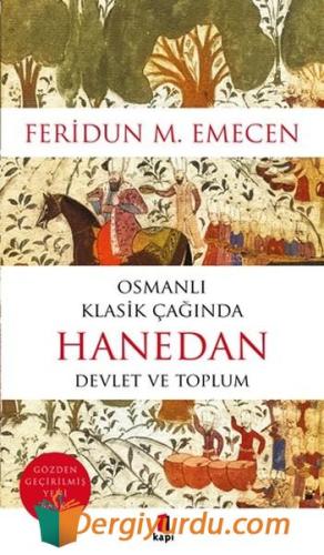 Osmanlı Klasik Çağında Hanedan Devlet ve Toplum Feridun M. Emecen