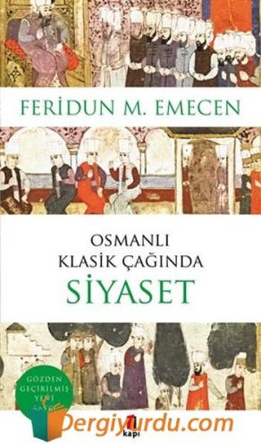 Osmanlı Klasik Çağında Siyaset Feridun M. Emecen