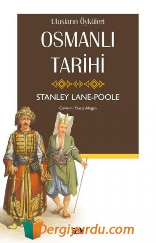 Osmanlı Tarihi - Ulusların Öyküleri Stanley Lane Poople