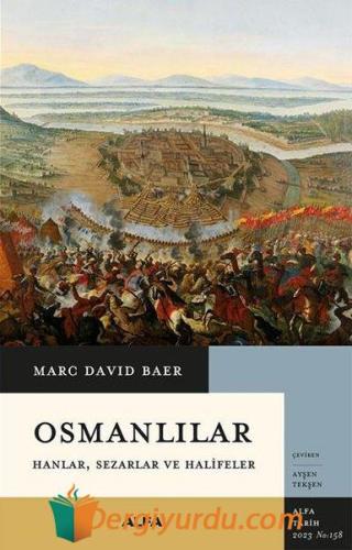 Osmanlılar: Hanlar Sezarlar ve Halifeler Marc David Baer