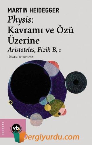 Physis: Kavramı ve Özü Üzerine - Aristoteles Fizik B 1 Cangül Örnek