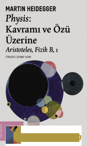 Physis: Kavramı ve Özü Üzerine - Aristoteles Fizik B 1 Cangül Örnek