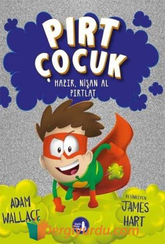 Pırt Çocuk 2 - Hazır, Nişan Al Fırlat Adam Wallace