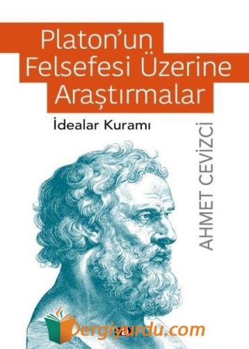 Platon'un Felsefesi Üzerine Araştırmalar - İdealar Kuramı W.g. Sebald