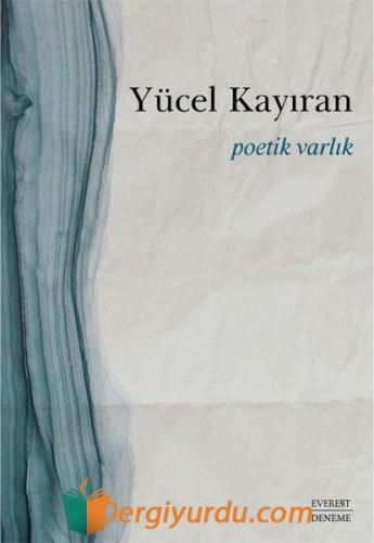 Poetik Varlık Yücel Kayıran