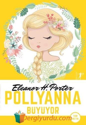 Pollyanna Büyüyor (Tam Metin) Eleanor H. Porter