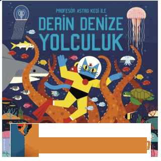 Derin Denize Yolculuk - Profesör Astro Kedi ile Derin Denize Yolculuk 