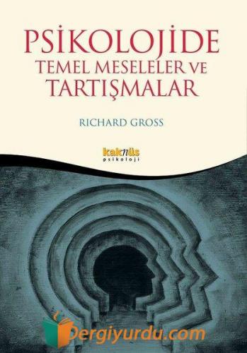 Psikolojide temel Meseleler ve Tartışmalar Richard Gross