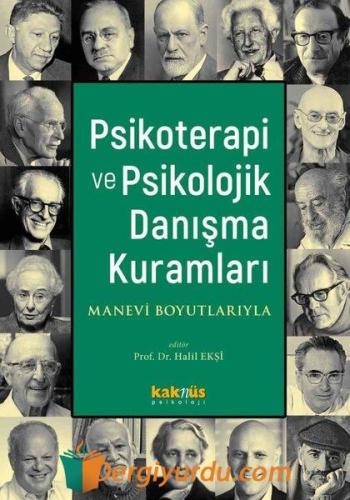 Psikoterapi ve Psikolojik Danışma Kuramları - Manevi Boyutlarıyla Kole