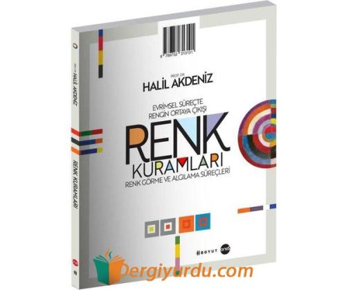 Renk Kuramları: Evrimsel Süreçte Rengin Ortaya Çıkışı Renk Görme ve Al