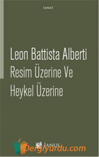 Resim Üzerine ve Heykel Üzerine Leon Battista Alberti