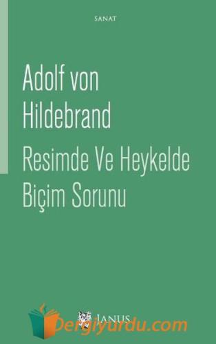 Resimde ve Heykelde Biçim Sorunu Adolf von Hildebrand