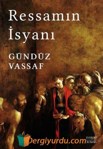 Ressamın İsyanı (Ciltli) Gündüz Vassaf