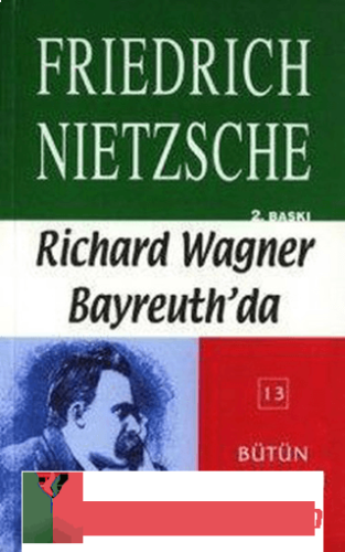 Richard Wagner Bayreuth'da Friedrich Wilhelm Nietzsche