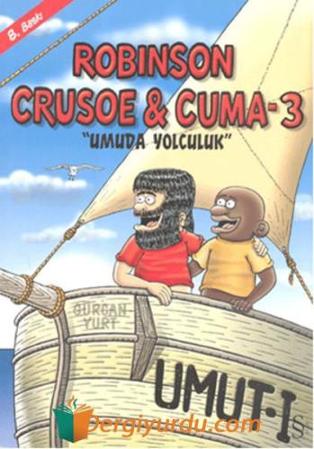 Robison Crusoe & Cuma 3 Gürcan Yurt