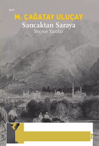 Sancaktan Saraya M. Çağatay Uluçay