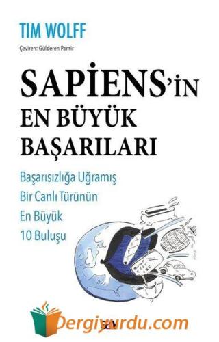 Sapiens'in En Buyuk Başarıları - Başarısızlığa Uğramış Bir Canlı Turun