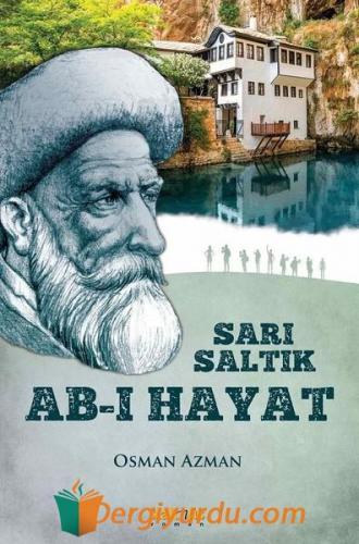 Sarı Saltık Abı-ı Hayat Osman Azman