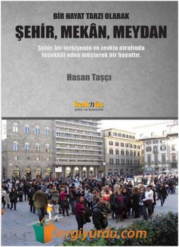 Şehir Mekan Meydan Hasan Taşçı