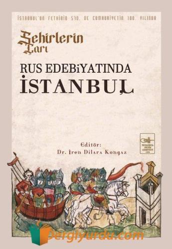 Şehirlerin Çarı - Rus Edebiyatında İstanbul Kolektif