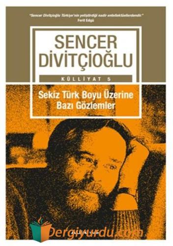 Sekiz Türk Boyu Üzerine Bazı Gözlemler Sencer Divitçioğlu