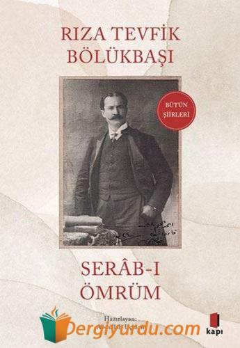 Serâb-ı Ömrüm Rıza Tevfik Bölükbaşı