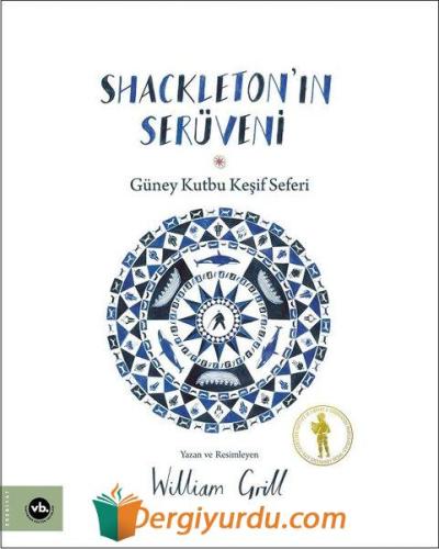 Shackleton'ın Serüveni - Güney Kutbu Keşif Seferi William Grill