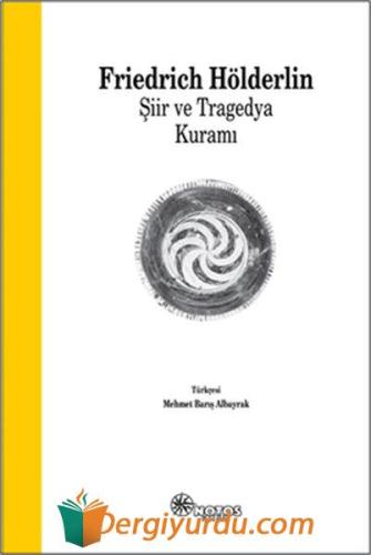 Şiir ve Tragedya Kuramı Friedrich Hölderlin