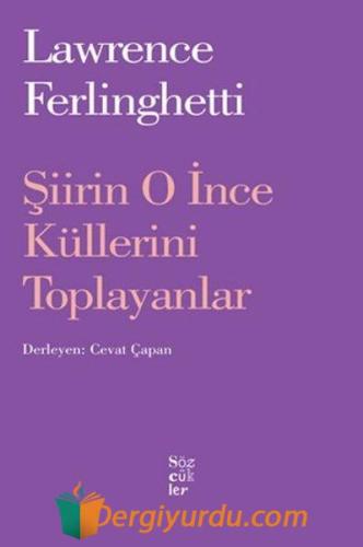 Şiirin O İnce Küllerini Toplayanlar Lawrence Ferlinghetti