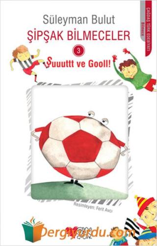 Şipşak Bilmeceler 3 - Şuuuut ve Goooolll! Lisa M. Stasse