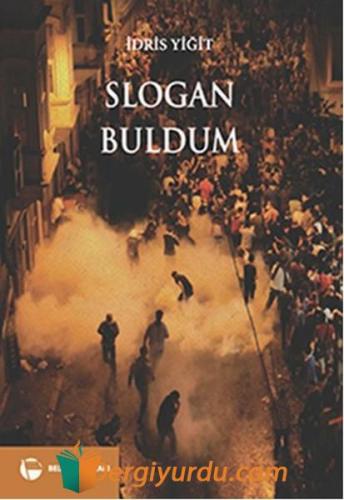 Slogan Buldum İdris Yiğit