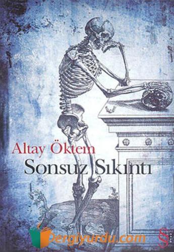 Sonsuz Sıkıntı Altay Öktem