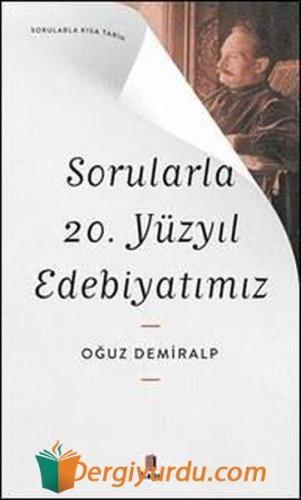 Sorularla 20. Yüzyıl Edebiyatımız Oğuz Demiralp