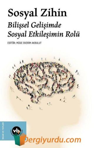 Sosyal Zihin: Bilişsel Gelişimde Sosyal Etkileşimin Rolü Kolektif