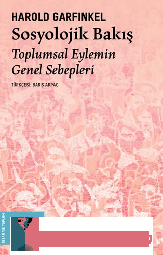 Sosyolojik Bakış Toplumsal Eylemin Genel Sebepleri Harold Garfinkel