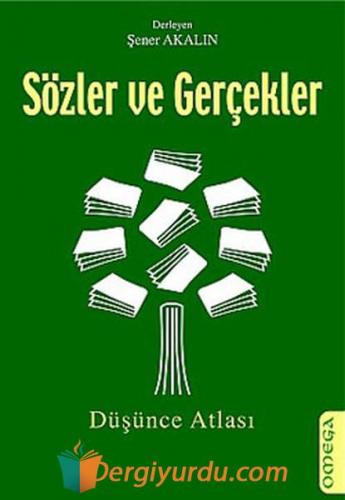 Sözler ve Gerçekler Şener Akalın