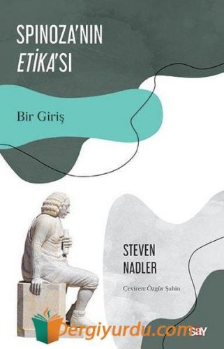 Spinoza'nın Etika'sı - Bir Giriş Steven Nadler