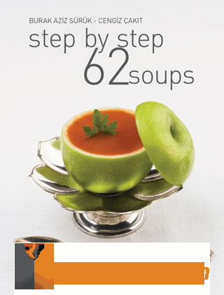 Step By Step 62 Soups Burak Aziz Sürük