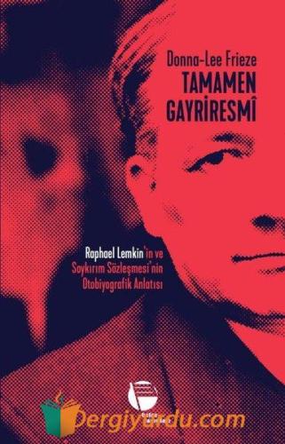 Tamamen Gayriresmi: Raphael Lemkin'in ve Soykırım Sözleşmesi'nin Otobi