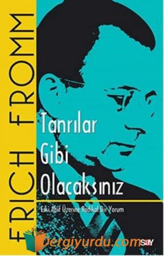 Tanrılar Gibi Olacaksınız Erich Fromm