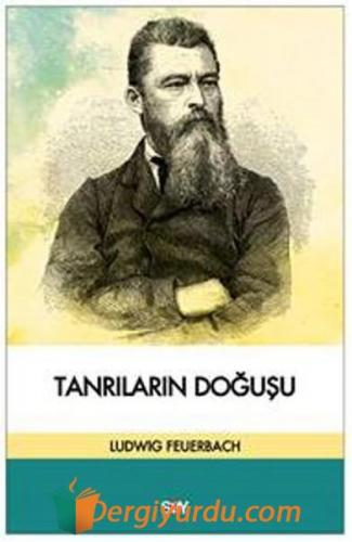 Tanrıların Doğuşu Ludwig Feuerbach