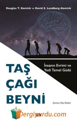 Taş Çağı Beyni - İnsanın Evrimi ve Yedi Temel Gudu David E. Lundberg -