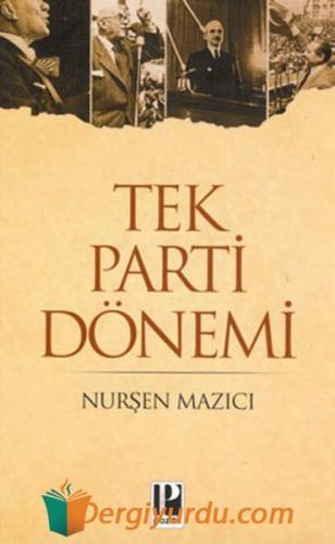 Tek Parti Dönemi Nurşen Mazıcı