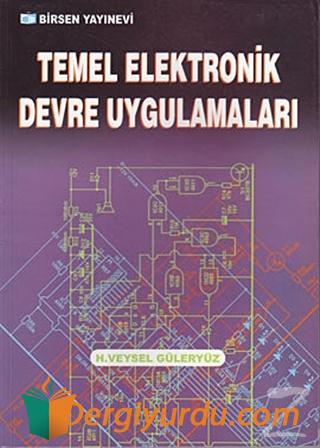 Temel Elektronik Devre Uygulamaları H. Veysel Güleryüz