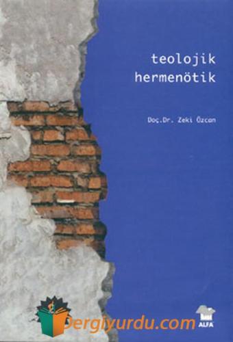 Teolojik Hermenötik Zeki Özcan