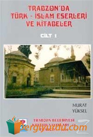 Trabzon'da Türk-İslam Eserleri ve Kitabeler (5 Cilt Takım) Alan Pauls