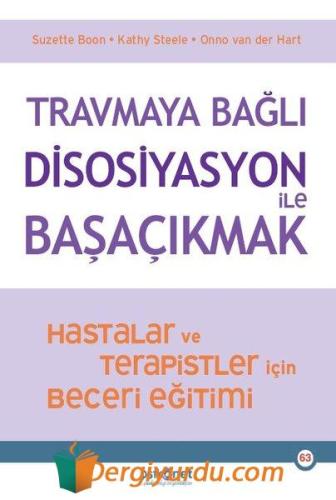 Travmaya Bağlı Disosiyasyon İle Başaçıkmak - Hastalar ve Terapistler İ